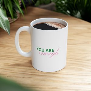 I am ENOUGH cup